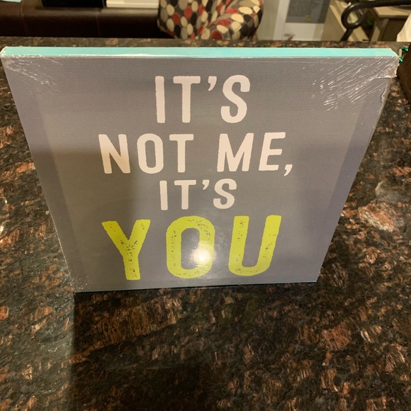 Sign IT'S  NOT ME, IT'S YOU - Picture 3 of 6